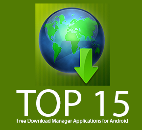 Top 15 Free Download Manager Applications for Android