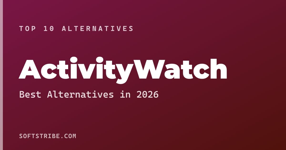 Best ActivityWatch Alternatives: For Time tracking in 2026