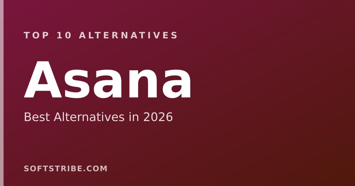 Top 10+ Alternatives for Asana in 2026