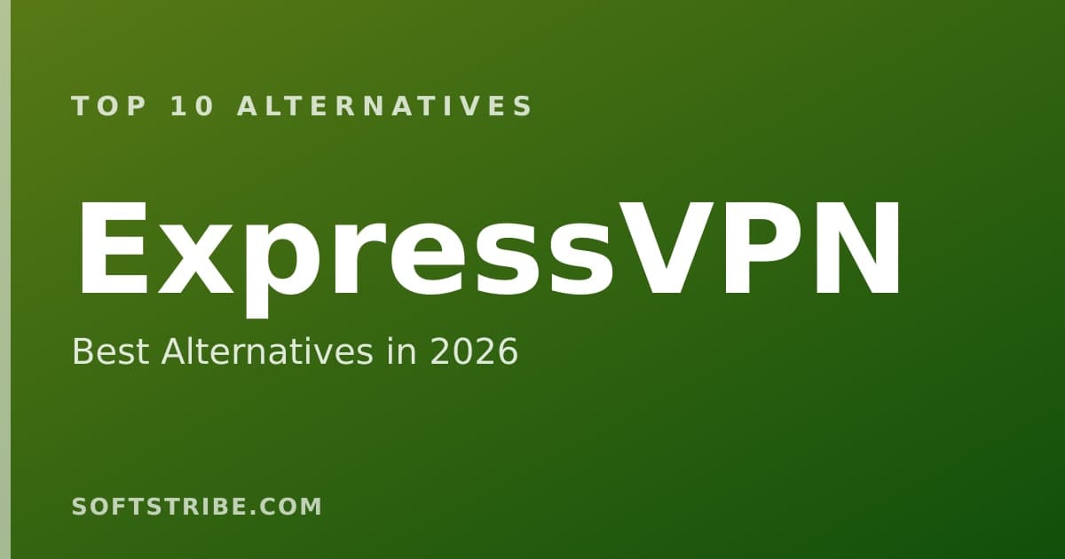 Top 10+ Alternatives for ExpressVPN in 2026