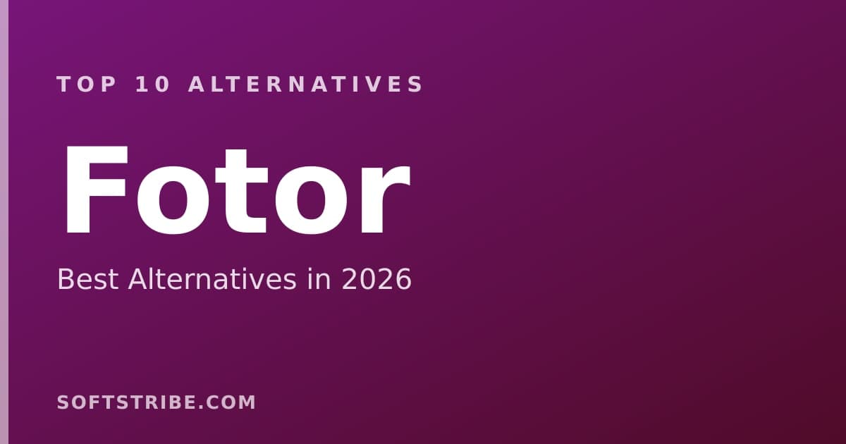 Top 10+ Alternatives for Fotor in 2026