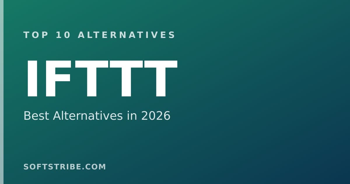 Top 10+ Alternatives for IFTTT in 2026