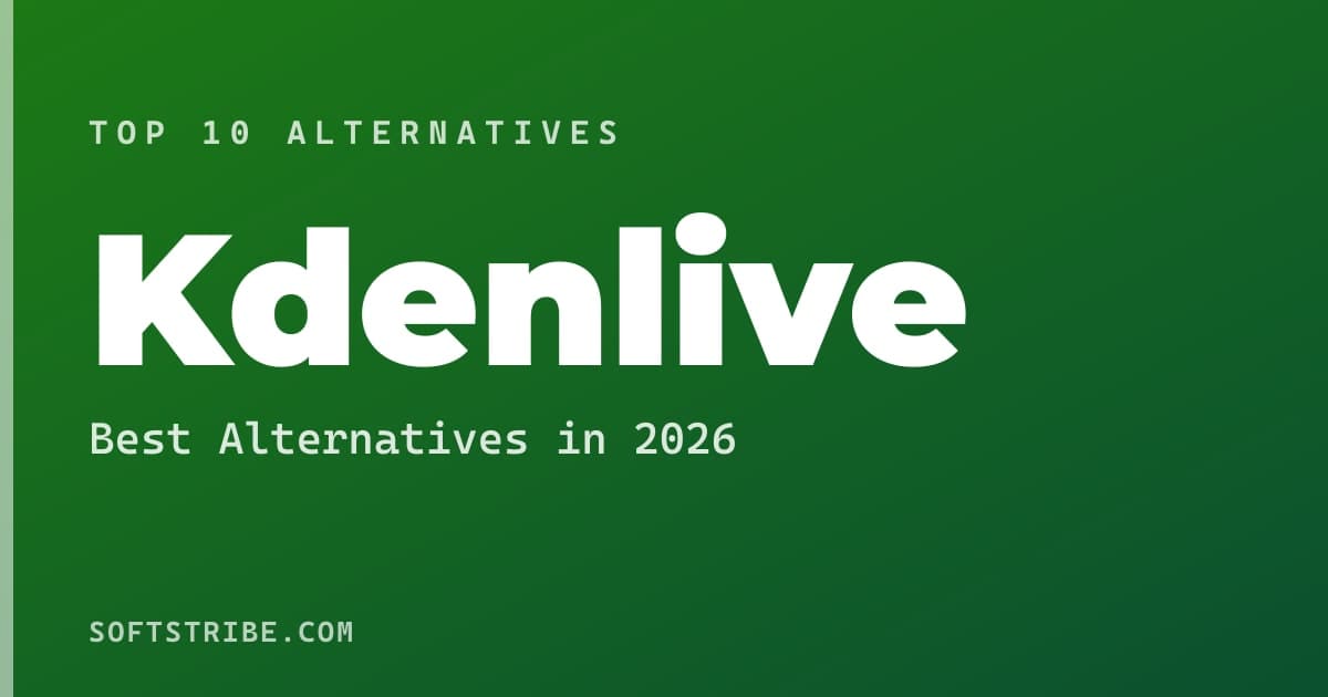 Best Kdenlive Alternatives: For Open-source video editing in 2026