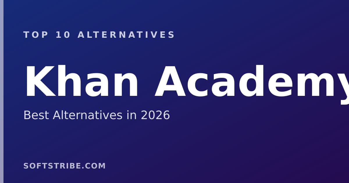 Top 10+ Alternatives for Khan Academy in 2026