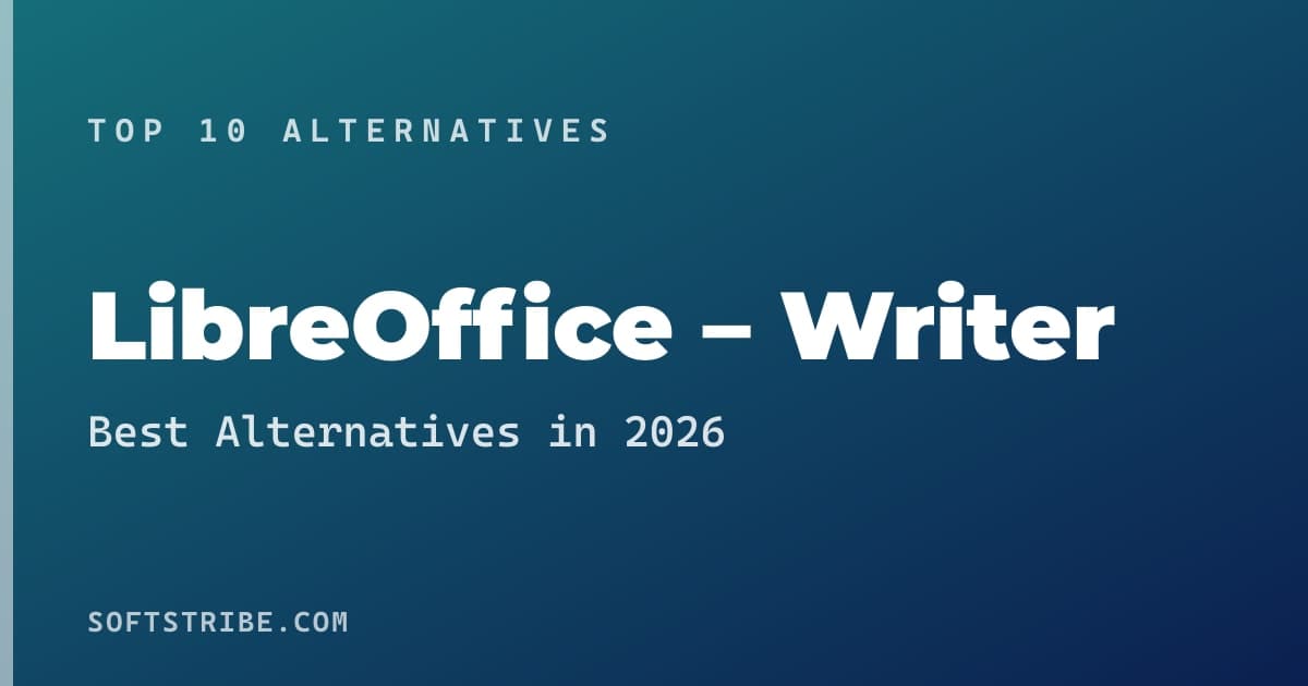 Best LibreOffice – Writer Alternatives: For Free word processing in 2026