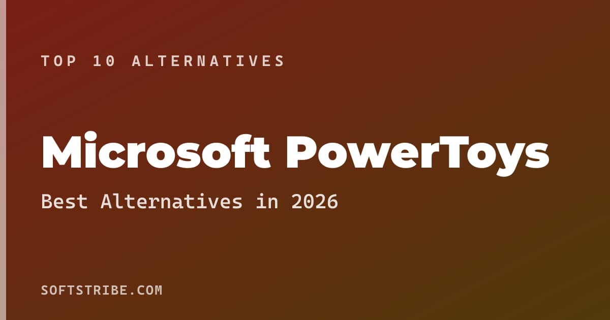 Best Microsoft PowerToys Alternatives: For Windows utilities in 2026
