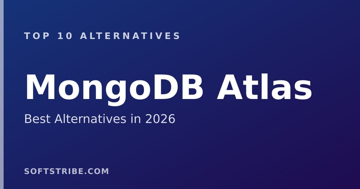 Top 10 Best Alternatives for MongoDB Atlas in 2026