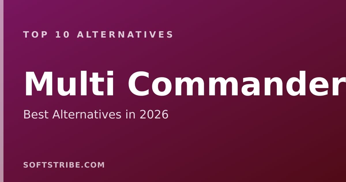Top 10+ Alternatives for Multi Commander in 2026