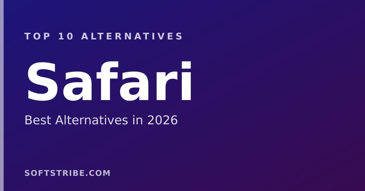 Top 10+ Alternatives for Safari in 2026