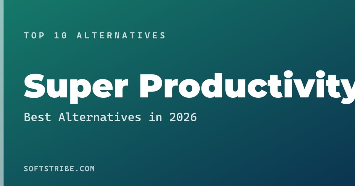 Best Super Productivity Alternatives: For Task management in 2026