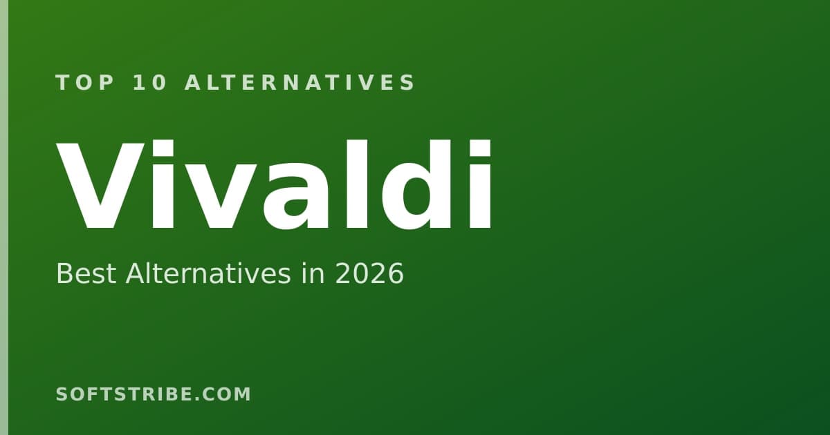 Top 10+ Alternatives for Vivaldi in 2026