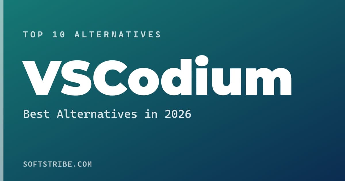 Best VSCodium Alternatives: For Code editing in 2026