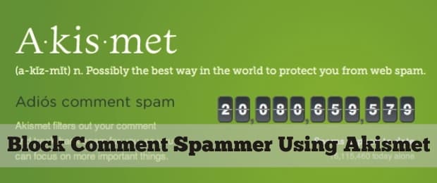 How to: Block Comment Spammers Using Akismet in WordPress?