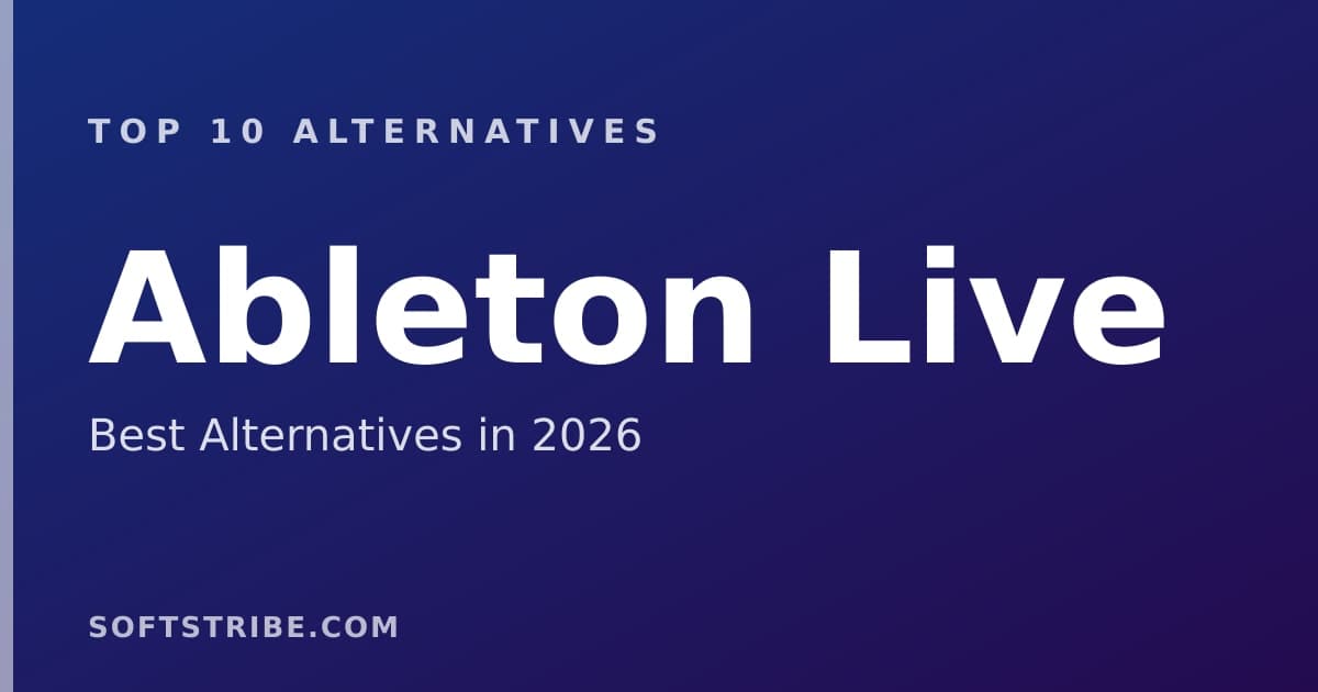 Top 10+ Alternatives for Ableton Live in 2026