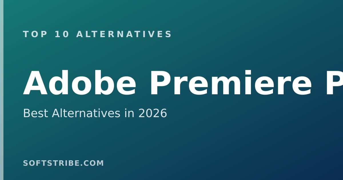 Top 10+ Alternatives for Adobe Premiere Pro in 2026