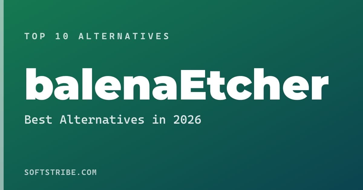 Best balenaEtcher Alternatives: For USB flashing in 2026