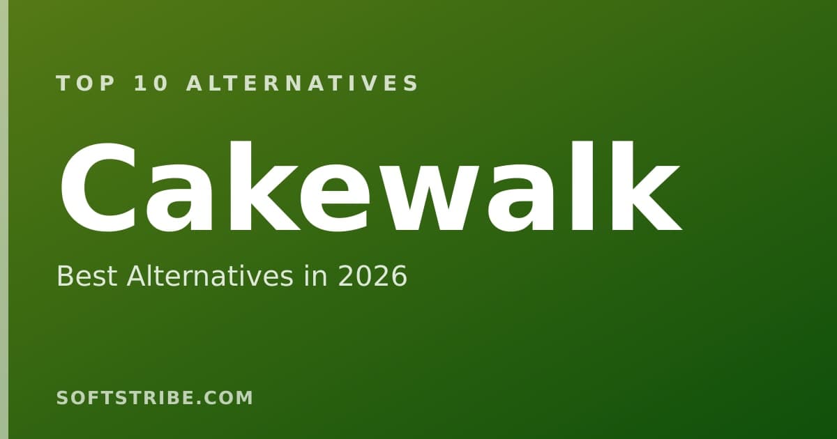 Top 10+ Alternatives for Cakewalk in 2026