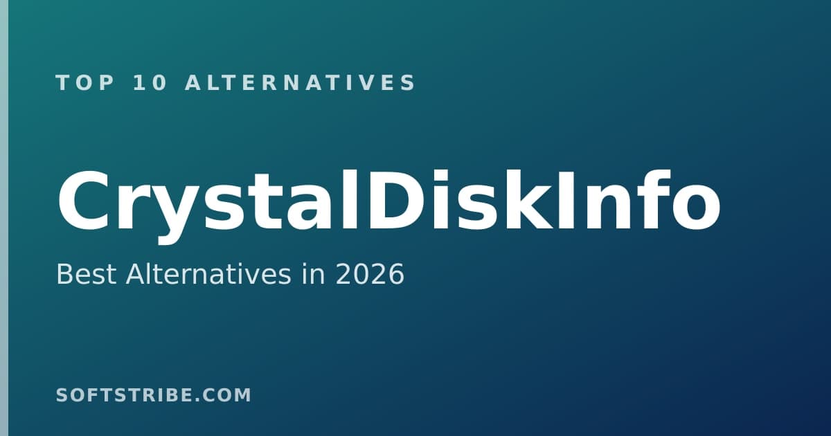 Top 10+ Alternatives for CrystalDiskInfo in 2026