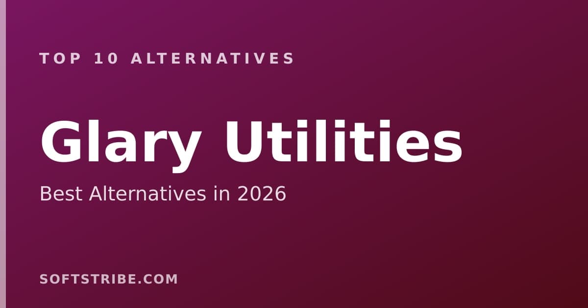 Top 10+ Alternatives for Glary Utilities in 2026
