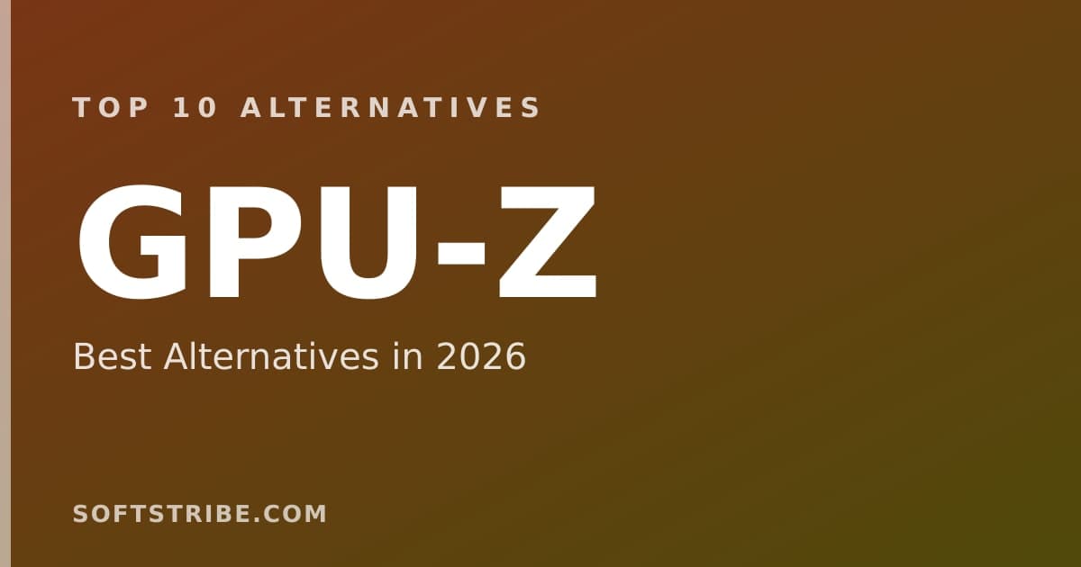 Top 10+ Alternatives for GPU-Z in 2026