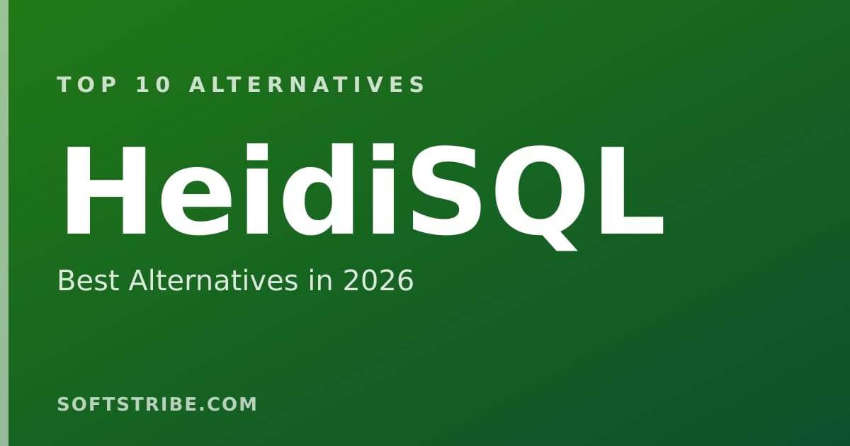 Top 10+ Alternatives for HeidiSQL in 2025
