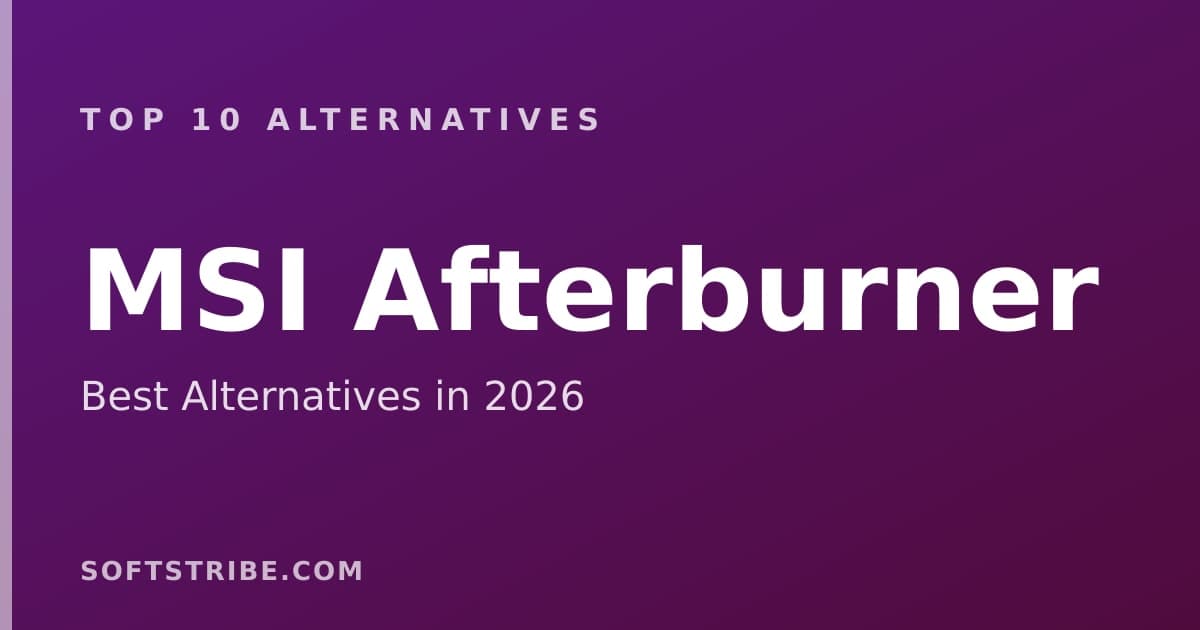 Top 10+ Alternatives for MSI Afterburner in 2026