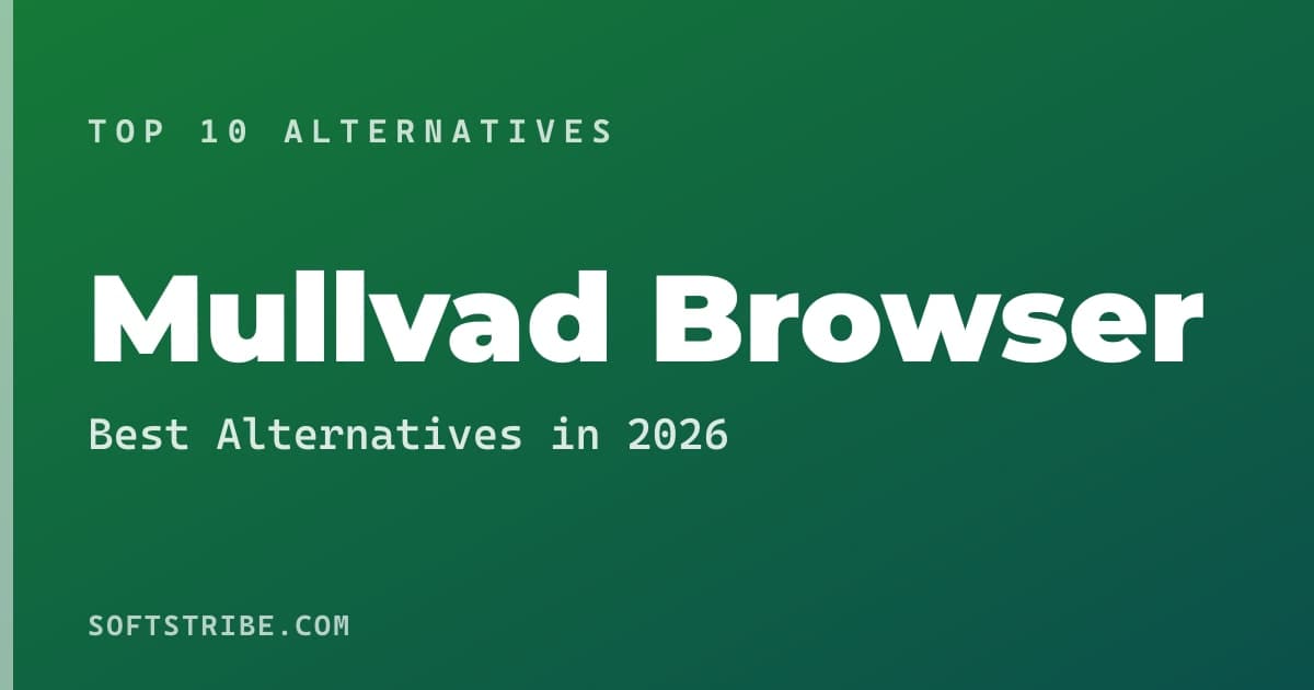 Best Mullvad Browser Alternatives: For Private browsing in 2026