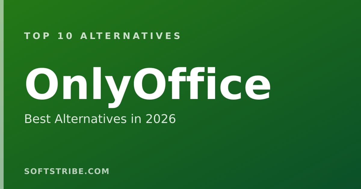 Top 10+ Alternatives for OnlyOffice in 2026