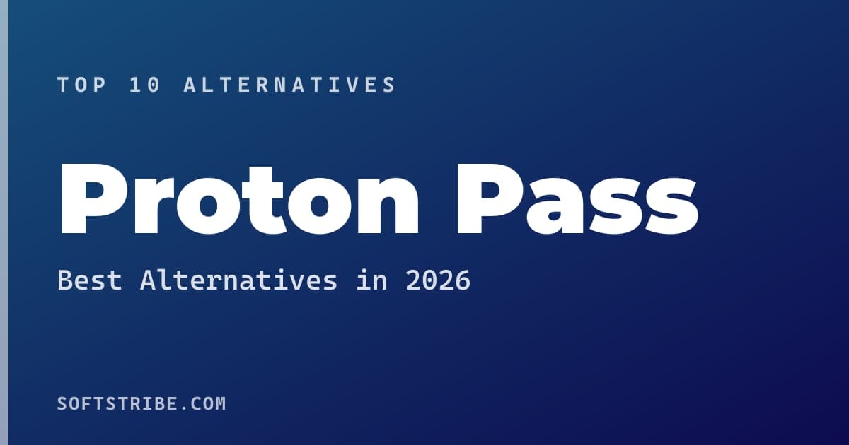 Best Proton Pass Alternatives: For Password manager in 2026
