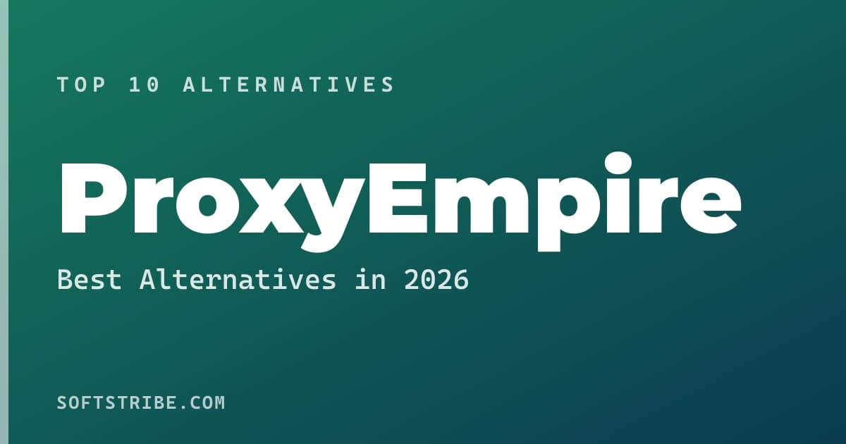 Best ProxyEmpire Alternatives: For High-quality proxy solutions in 2026