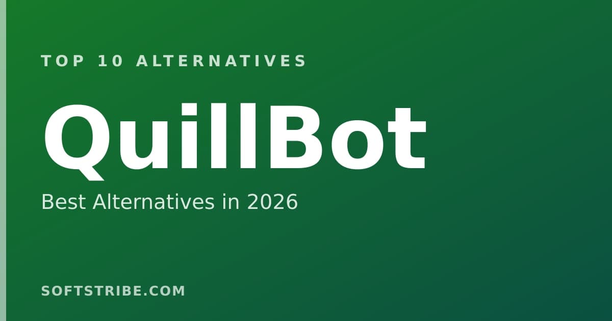 Top 10+ Alternatives for QuillBot in 2026
