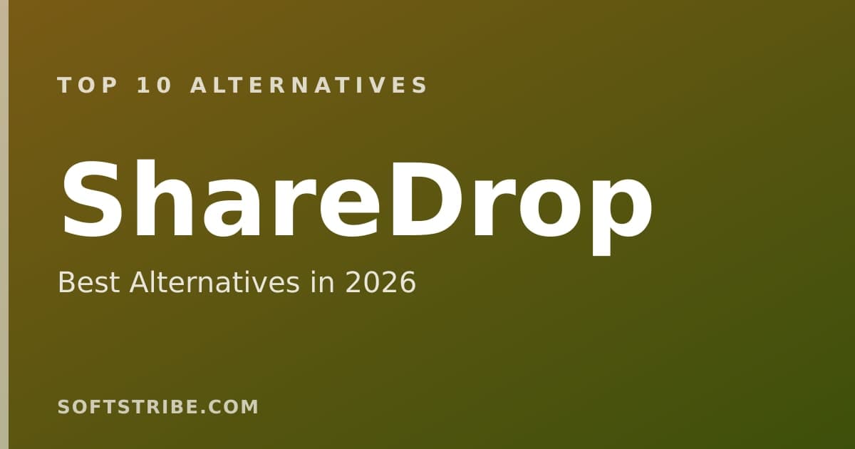 Top 10+ Alternatives for ShareDrop in 2026