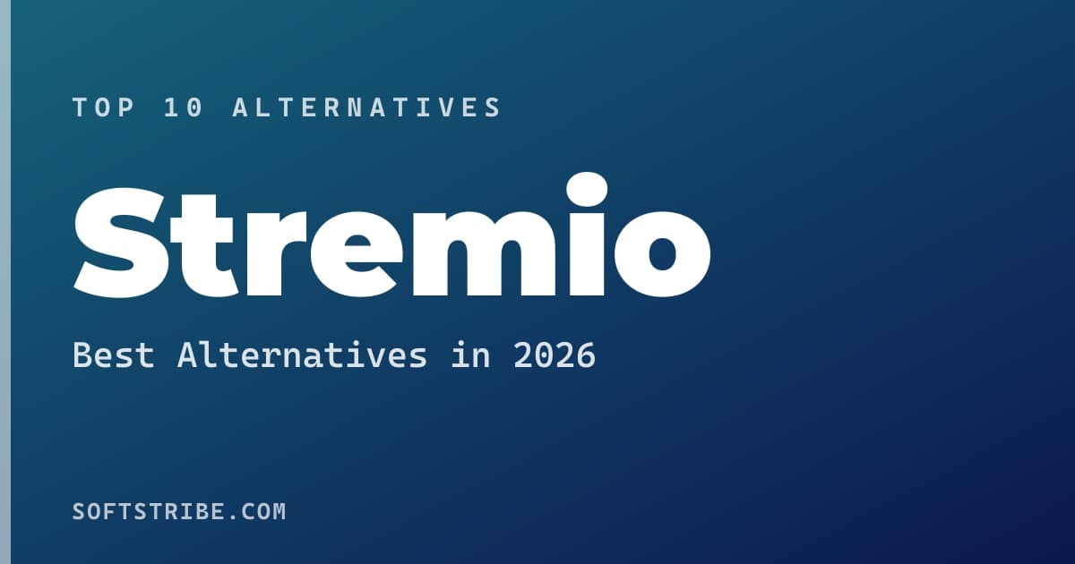 Best Stremio Alternatives: For Streaming and managing video content in 2026