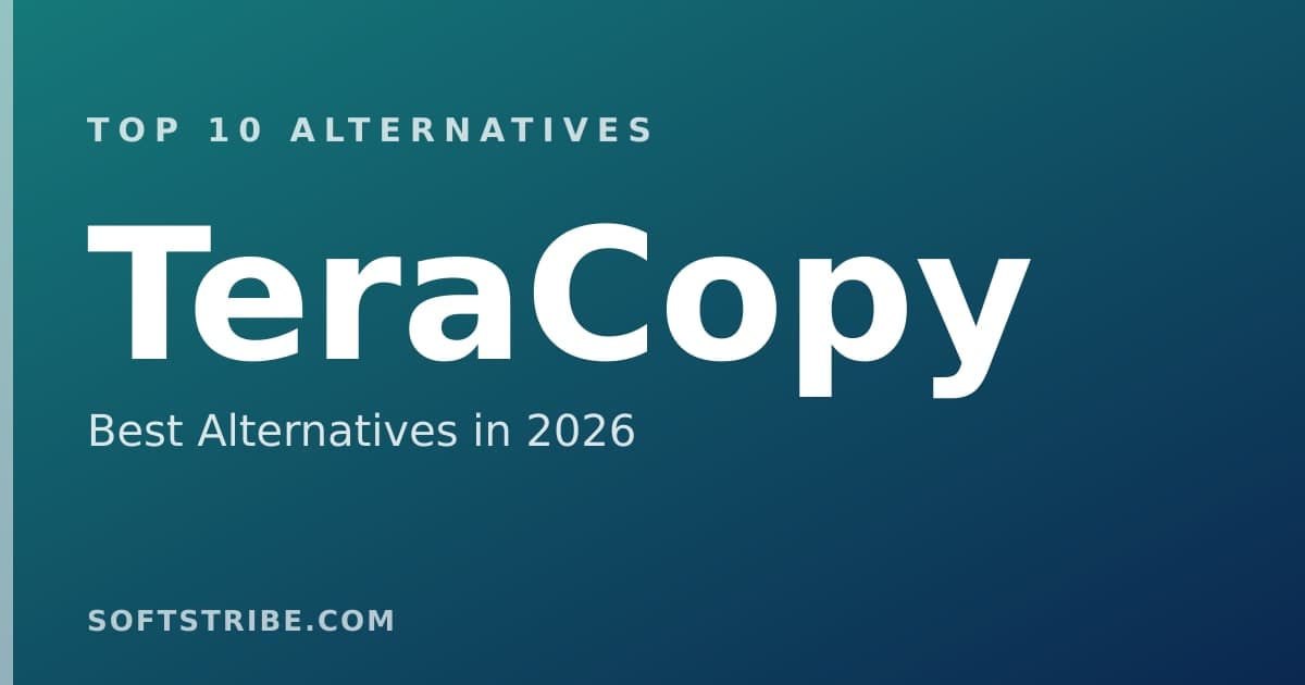 Top 10+ Alternatives for TeraCopy in 2025