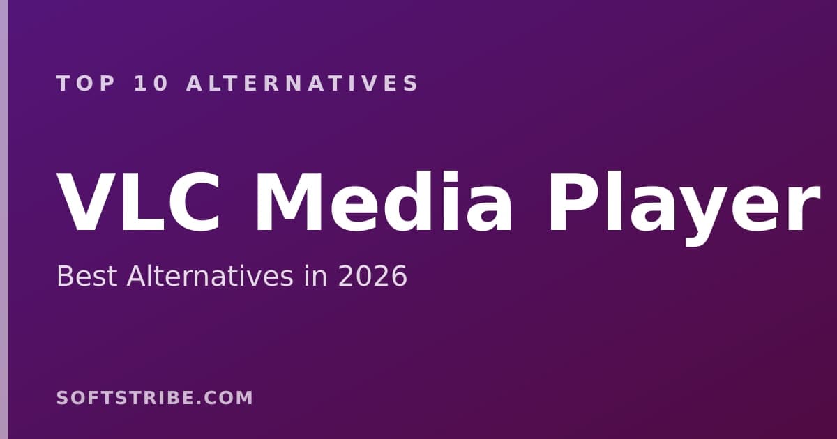 Top 10+ Alternatives for VLC Media Player in 2026