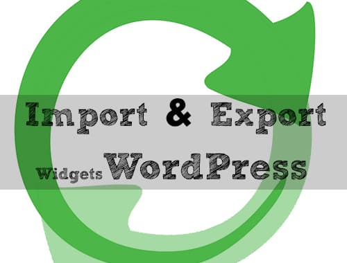 How to Import and Export Widgets in WordPress