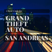 Cheat code for Grand Theft Auto San Andreas