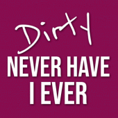 Dirty "Never have I ever" (for adults) For PC