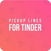 Pickup Lines for Tinder