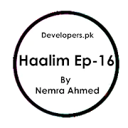 Haalim By Nemrah Ahmed - Episode  16  APK 1.2