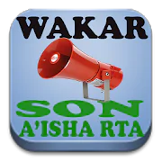 Wakar Nana A'isha RTA MP3  APK 3.0