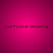 Live Football Streaming and Matches  For PC