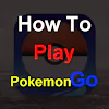 How to play Pokemon Go? APK 0.0.3