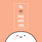 My 49 days with cells