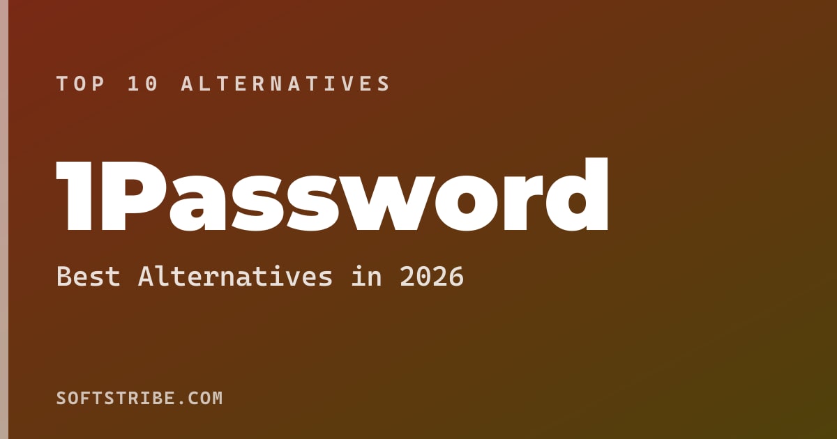 Top 10+ Alternatives for 1Password in 2026