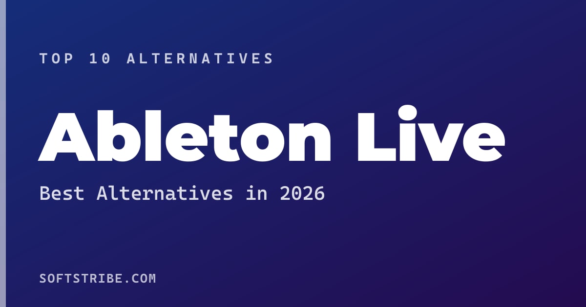 Top 10+ Alternatives for Ableton Live in 2026