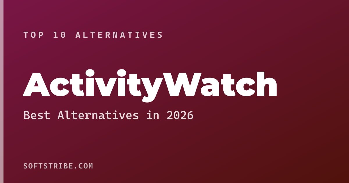 Best ActivityWatch Alternatives: For Time tracking in 2026