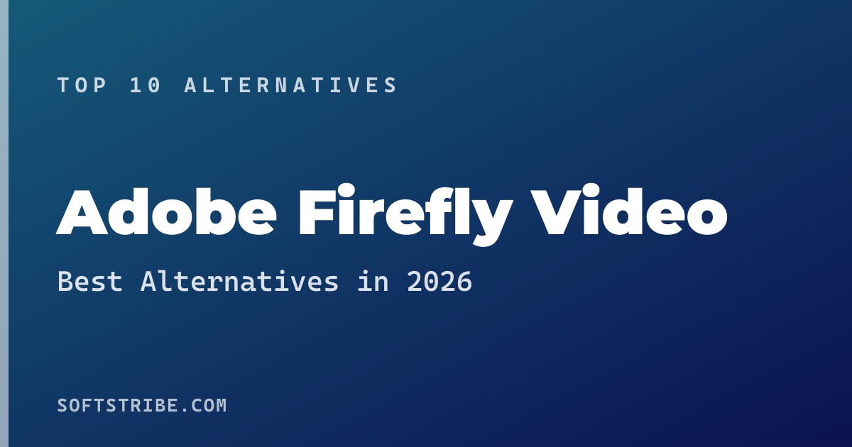 Top 10+ Alternatives for Adobe Firefly Video in 2026