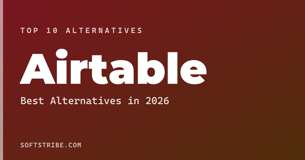Top 10+ Alternatives for Airtable in 2026