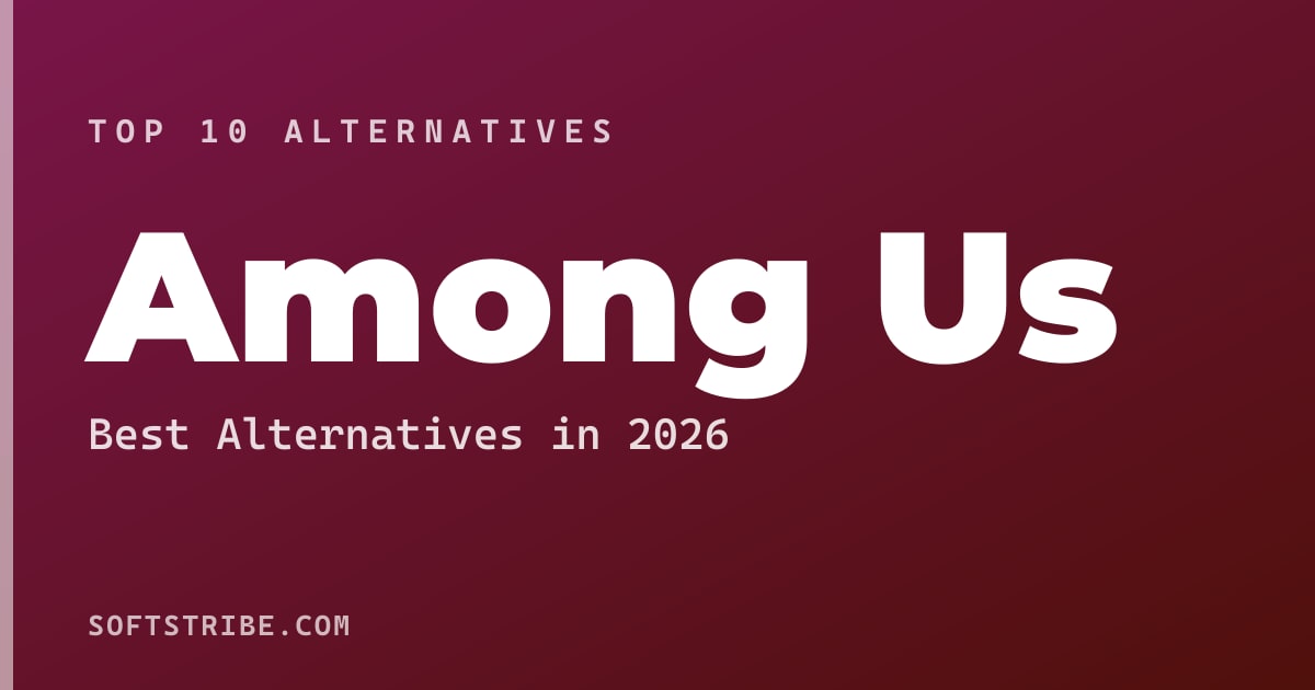 Top 10+ Alternatives for Among Us in 2026